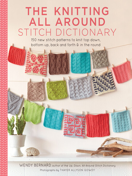 Title details for Knitting All Around Stitch Dictionary by Wendy Bernard - Available